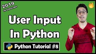 Taking user input in Python  | Python Tutorial #8