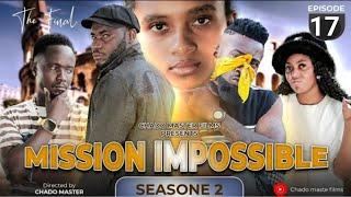 MISSION IMPOSSIBLE [ 17 ] SEASON 2 . CHADO MASTA.