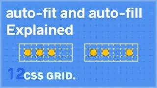 CSS GRID: auto-fit and auto-fill — 12 of 25