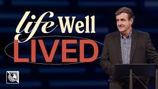 Life Lived Well | Pastor Allen Jackson