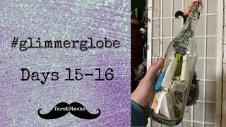 #glimmerglobe days 15 16