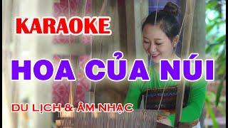 KARAOKE HOA CỦA NÚI Beat Chuẩn - Du Lịch Âm Nhạc