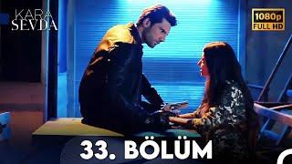 Kara Sevda 33. Bölüm FULL HD