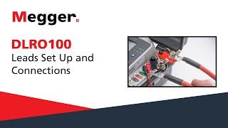 Megger DLRO100 Series: Leads Set Up and Connections