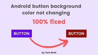 Android Button Background Color Not changing | Problem Solved 100%|