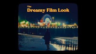 How to get the Dreamy Film Look