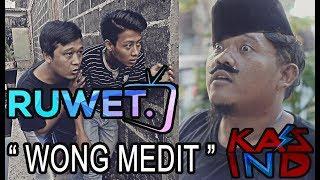 RUWET TV " WONG MEDIT " feat KASS IND