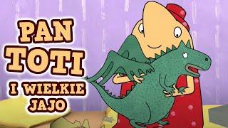 Pan Toti - Bajki dla dzieci | Pan Toti i wielkie jajo | bajki edukacyjne | Bajeczki