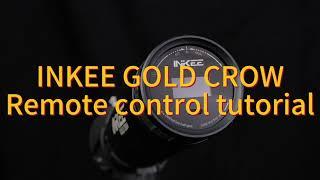 INKEE GOLD CROW remote control tutorial