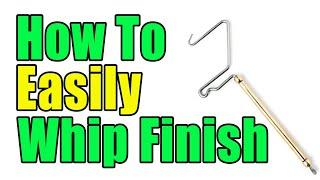 How Whip Finish A Fly - Easy Step By Step Whip Finisher Tool Instructions for Beginners