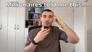 Millionaires told me how to become rich and successful