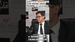 Benefits of Working as In-House Legal Counsel of Companies ft. Barrister Taimur Malik