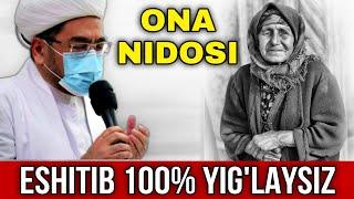 Qalblarni larzaga solgan ma'ruza | ONA Nidosi |nuriddin hoji domla