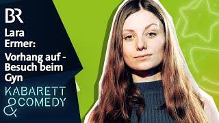 Lara Ermer: Vorhang auf - Besuch beim Gyn | BAYERN 3 Comedy Stage | BR Kabarett & Comedy