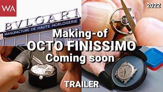BVLGARI Octo Finissimo. Making-Of. Trailer! Our 4K video will be online soon...