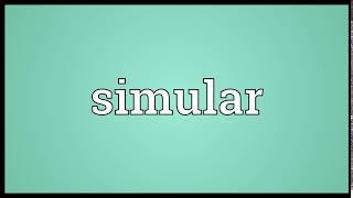 Simular Meaning | Wordogram