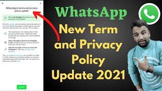 WhatsApp New Policy,WhatsApp New Term and Privacy Policy Update 2021,WhatsApp Latest Policy Update