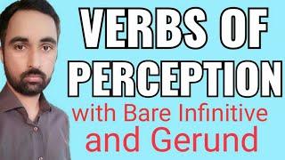 Verbs of perception with bare infinitive and Gerund