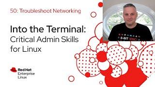 Troubleshoot Networking | Into the Terminal 50