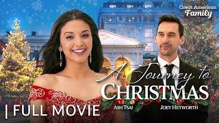 Journey to Christmas | Full Christmas Movie | Starring Ash Tsai & Joey Heyworth