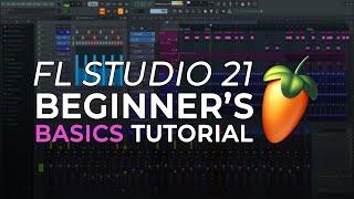 FL Studio 21 Beginners Tutorial | Everything You Need to Know