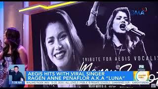 AEGIS HITS  WITH VIRAL SINGER RAGEN ANNE PEÑAFLOR A.K.A " LUNA"