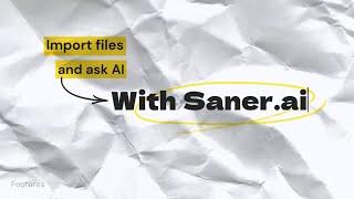 How to Import and Summarize PDFs in seconds | Saner.ai