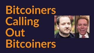 Bitcoiners Calling Out Other Bitcoiners