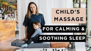 Child's Massage for a Calming & Soothing Sleep 