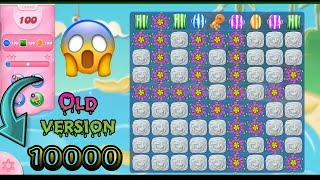 Candy crush saga level 10000 Old version | Candy crush last level | Candy crush saga last level