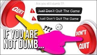 If You Are Not Dumb... | Think You're Smarter Than Me? Come Prove It...