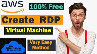 How to Create RDP  for free in Windows 10 (2021) - AWS Tutorial | Easy as Delight