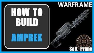 Amprex - How to Build & Gameplay - Warframe - 2024