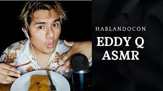 Entrevista a @eddyqasmr16 en hablandocon