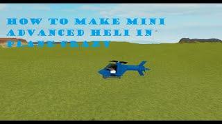 How to make mini advanced heli in plane crazy