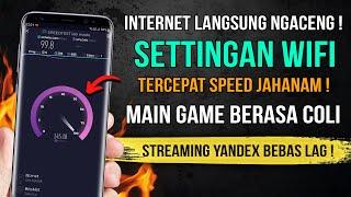 Jadi Ngebut Cara Mempercepat Koneksi WiFi di Semua Android Tanpa Aplikasi Tambahan