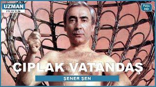 Çıplak Vatandaş - Türk Filmi (Restorasyonlu) - Şener Şen