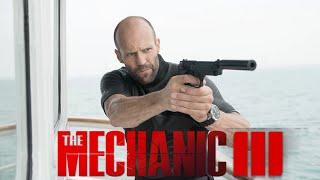 The Mechanic 3 2024  Movie | Jason Statham, Ben Foster, Tony Goldwyn || Review And Facts