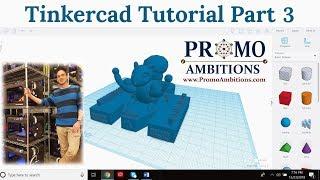 Tinkercad Tutorial Part 3 - (Group, Hole, Align, and Flip Tool)