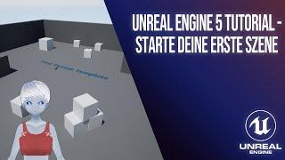 Unreal Engine 5 Tutorial - Starte deine erste Szene