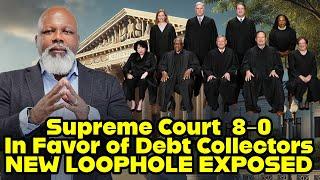 Debt Collectors Just Got 8 to 0 Win in Supreme Court