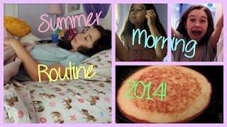 Summer Morning Routine 2014!