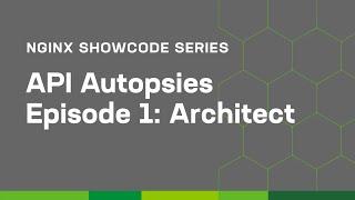 API Autopsies Episode 1: Architect | ShowCode Series