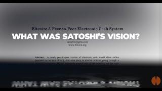 Hemi Presents Satoshi Stories - What Was Satoshi's Vision?