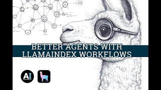 Better Agents with #llamaindex Workflows