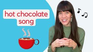 "Hot Chocolate" | Fun Song for Kids