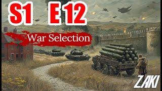 War Selection S1 Episode 12