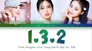 TWICE (트와이스) - 1,3,2 (JEONGYEON, MINA, TZUYU) - Color Coded Lyrics (Hang/Rom/Eng)