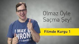 Filmde Kurgu 1  - Olmaz Öyle Saçma Şey - (Bölüm #19)