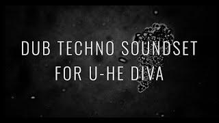 Dub Techno Soundset for U-He Diva